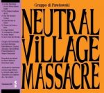Gruppo di pawlowski - Neutral village massacre