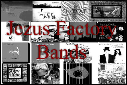 Jezus Factory Bands released