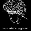 A Clean Kitchen Is A Happy Kitchen - T-Shirt Brains