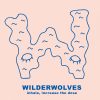 Wilderwolves - Inhale, Increase The Dose